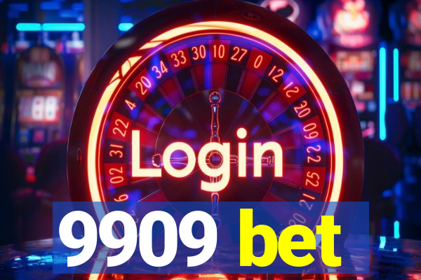 9909 bet